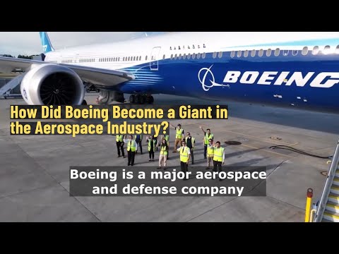 How Did Boeing Become a Giant in the Aerospace Industry? || How Did Boeing Begin?