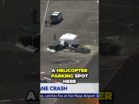 2 dead as plane crashes, catches fire at Van Nuys Airport
