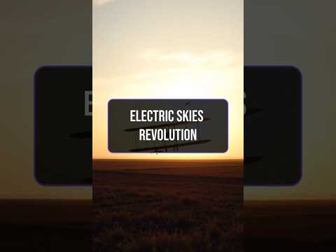 The Electric Skies Revolution: A New Era of Aviation